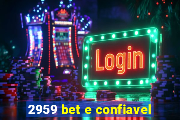 2959 bet e confiavel